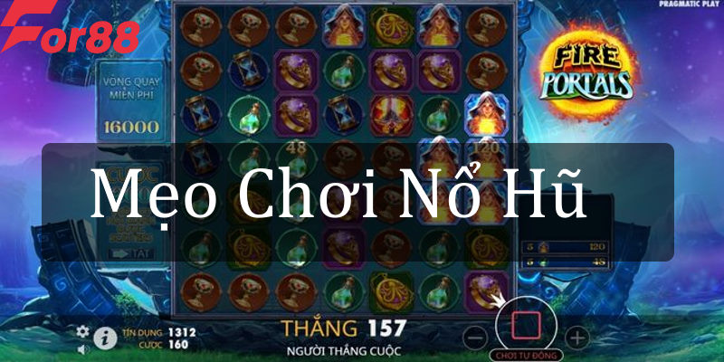 Mẹo Chơi Nổ Hũ